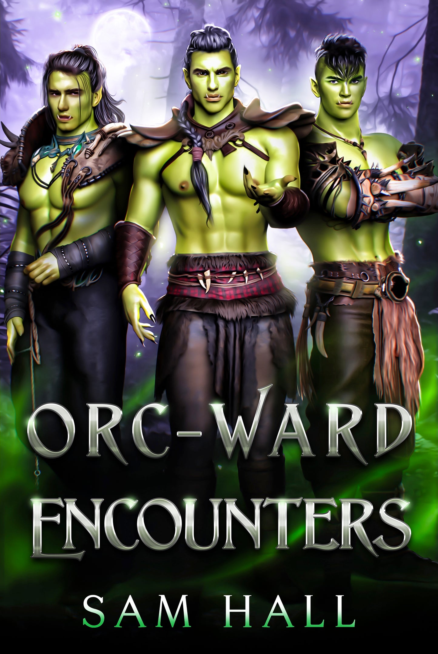 Cover of the book 'Orc-Ward Encounters' featuring three male characters with green skin and orc-like features, set against a dark and mystical background.
