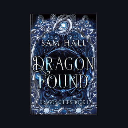 Cover of the book 'Dragon Found' by Sam Hall, featuring a blue and black design with dragon motifs and the title text.