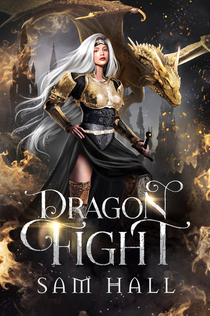 Book cover of 'Dragon Fight' by Sam Hall featuring a woman in a fantasy setting with a dragon in the background.