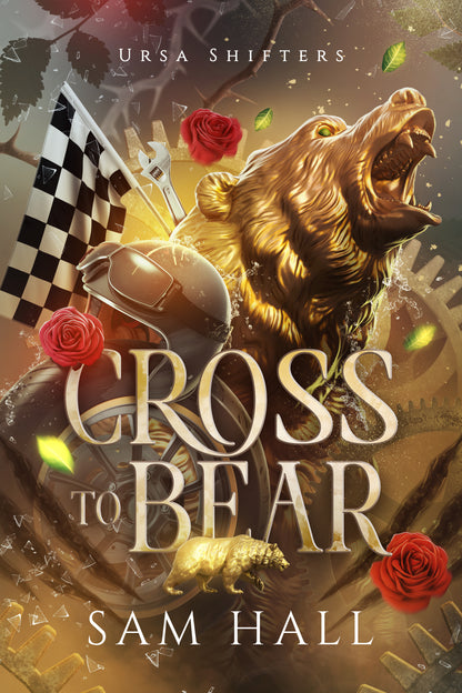 The cover of the book 'Cross To Bear' featuring a golden bear with roses around it, indicating a romance novel with shifters and bears.