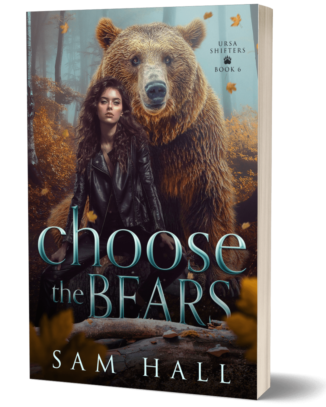 Book cover of 'Choose the Bears' by Sam Hall featuring a woman and bear in a forest setting.