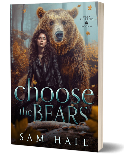 Book cover of 'Choose the Bears' by Sam Hall featuring a woman and bear in a forest setting.